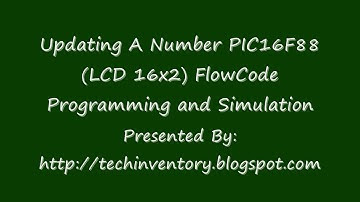 Updating A Number PIC16F88 LCD 16x2 FlowCode Programming and Simulation