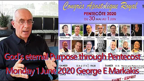 2020 06 01 Pentecost Power to fulfill God's eternal Purpose @ the Royal Apostolic Congress