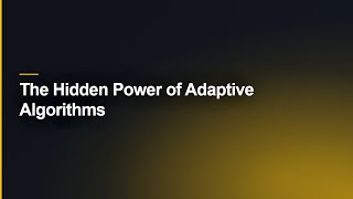 The Hidden Power of Adaptive Algorithms | Algorithms
