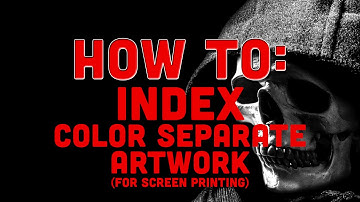 How To Do An Index Color Separation for Screen Printing