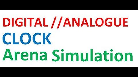 arena simulation digital Clock beginner lesson 5