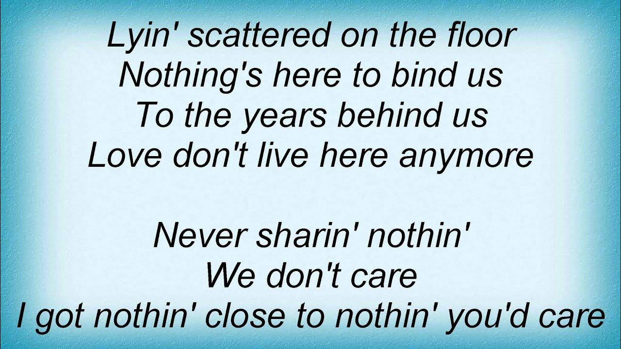 Thanks To Calvary I Don T Live Here Anymore Lyrics Kris Kristofferson - Love Don't Live Here Anymore Lyrics - YouTube