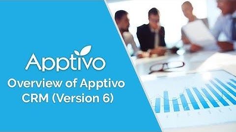 Apptivo - Overview of Apptivo CRM (Version 6)