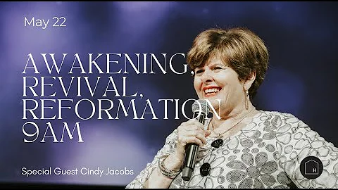 Awakening, Revival, Reformation | Cindy Jacobs | M...