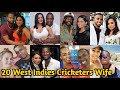 20 West Indies Cricketers Wife 2021