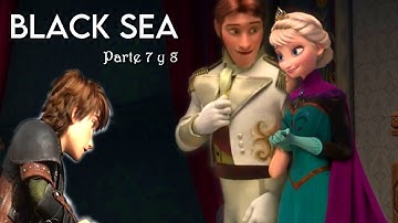 ⚜°『"Black sea" — Hiccup & Elsa ft. Hans』°⚜