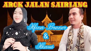 Alfina Braner ft Alkawi || Arok jalan sairiang || Dendang minang || Live orgen tunggal