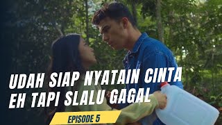 RENCANA KARANG GAGAL TOTAL 'Eps 5'