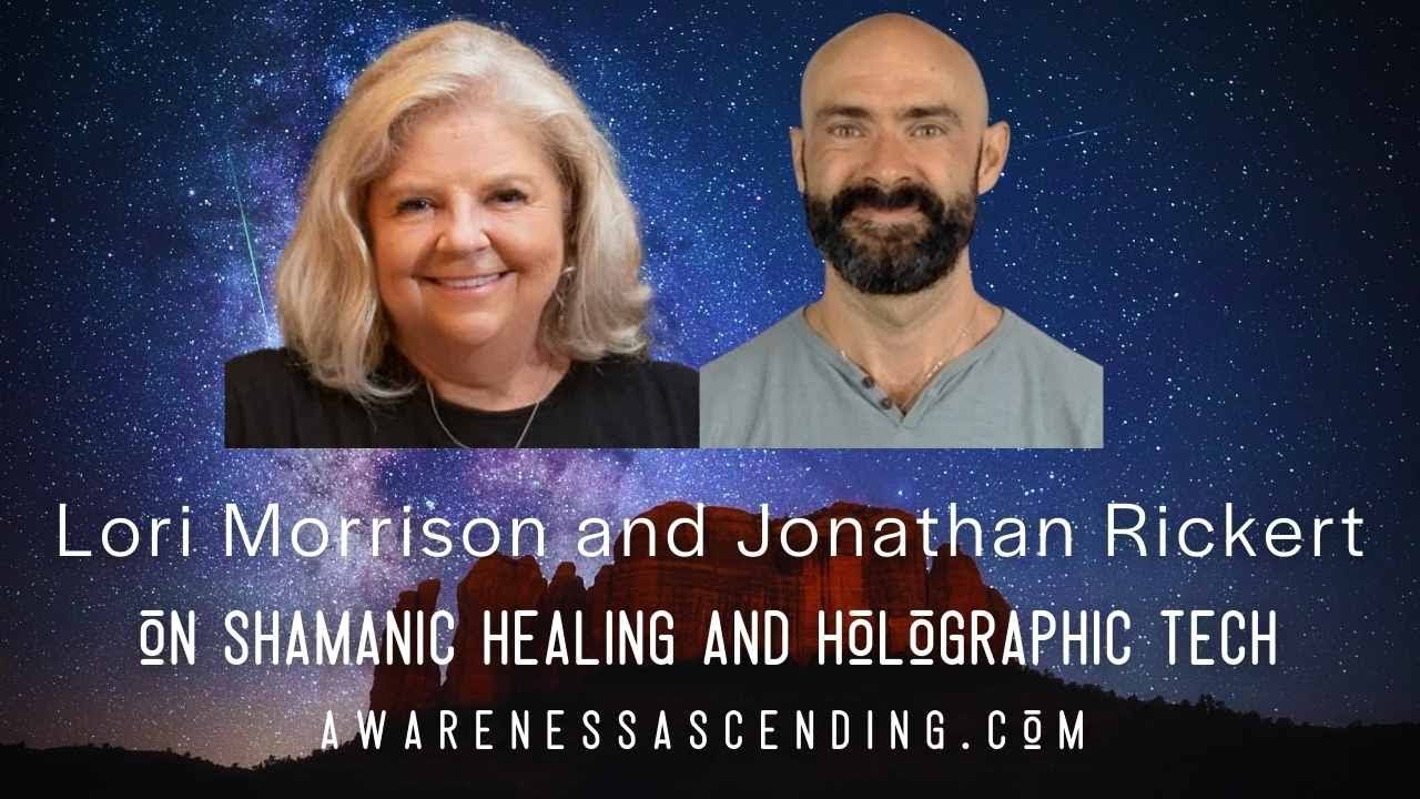 Lori Morrison on Shamanic Healing and Holographic Tech