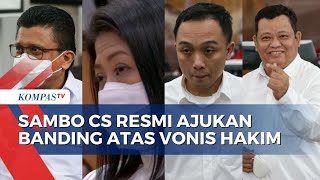 Melawan Vonis Hakim, Sambo CS Resmi Ajukan Banding ke Pengadilan Tinggi DKI Jakarta