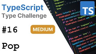 Pop - TypeScript Type Challenges #16 [MEDIUM]