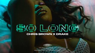(Free) Drake Type Beat - So Long | Chris Brown x R&B Type Beat