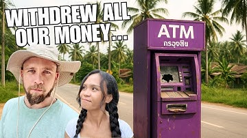 I Just Emptied All Our Bank Accounts in Thailand...