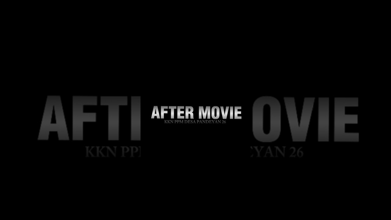 AFTER MOVIE KKN PPM 26 DESA PANDEYAN 2026
