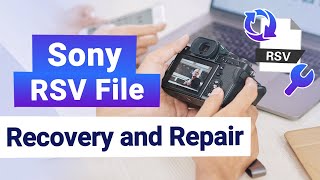How to Recover corrupted RSV or MP4 File | RSV Sony Repair