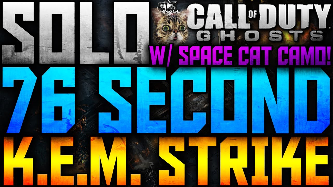 COD: Ghosts - SOLO 76 SECOND KEM STRIKE w/ "SPACE CAT CAMO"! (COD Ghosts Fast KEM Strike)