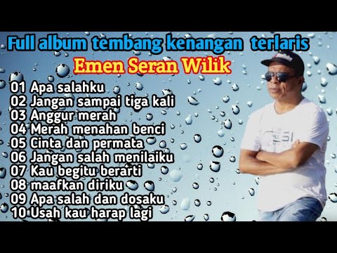 FULL ALBUM TEMBANG KENANGAN BIKIN NANGIS || EMEN SERAN WILIK 