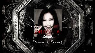 Tame Impala JENNIE Dracula JENNIE Remix Slowed Reverb