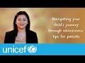 Navigating your child&#39;s journey through adolescence: tips for parents I UNICEF