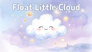 Float Little Cloud ☁️ | Soft Lullaby for Kids | Gentle Bedtime Song  screenshot 5