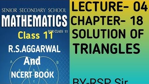 RS Aggarwal#Class-11#Chapter-18#Solution of Triangles