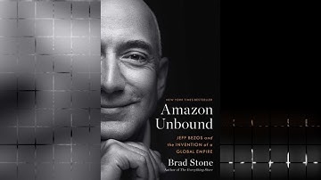 Amazon Unbound | Jeff Bezos and the Invention of a Global Empire | by Brad Stone | ✨Book Preview.
