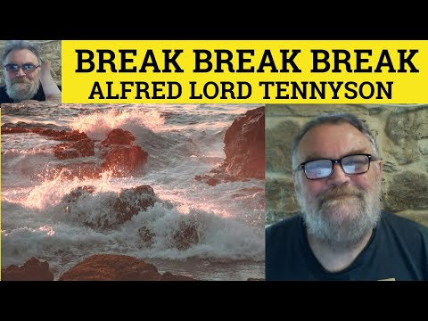 🔵Break Break Break Poem Alfred Lord Tennyson Summary Analysis Break Break Break Alfred Lord Tennyson