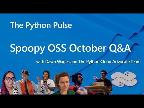Spoopy OSS - October Q&A with Python Cloud Advocate Team