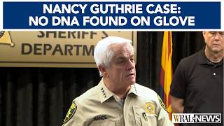 Police: No DNA match on glove in Nancy Guthrie case
