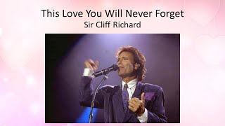 This Love You Will Never Forget - Sir Cliff Richard