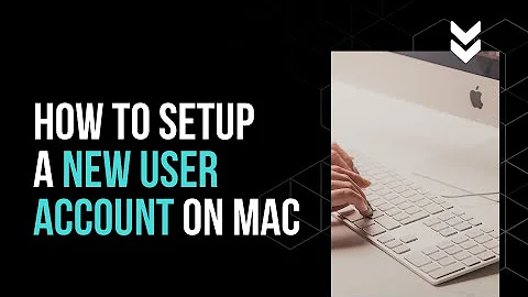 How to Setup a New User Account On Mac