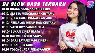 DJ SLOW BASS TERBARU 2024 | DJ VIRAL TIKTOK🎵 DJ ORANG YANG SALAH REMIX FULL ALBUM