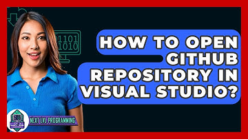 How To Open GitHub Repository In Visual Studio? - Next LVL Programming