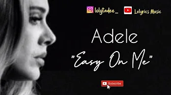 Adele - Easy On Me | Lirik dan Terjemahan by Lolyrics Music Adele - Easy On Me | Lirik dan Terjemahan by Lolyrics Music