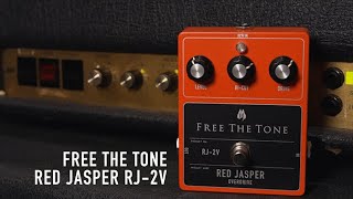 Pedal Update: Free The Tone Red Jasper RJ-2V | Delicious Audio