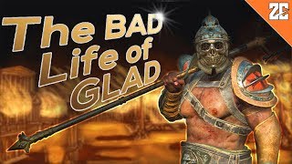 The Bad Life Of Glad For Honor
