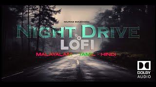 Night Drive Nonstop Lofi [ Malayalam - Tamil - Hindi ] Mufaz Mazoodh Mix