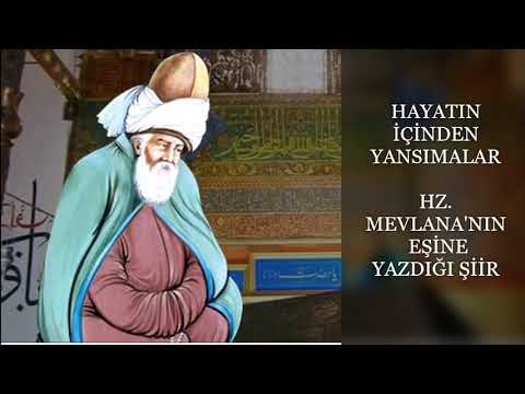 HZ. MEVLANA'NIN EŞİNE YAZDIĞI ŞİİR🌹