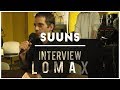 Capture de la vidéo Suuns - Interview Lomax