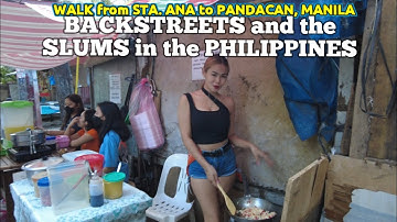 BACKSTREETS and the SLUMS in the PHILIPPINES | Walk from Sta. Ana to Pandacan, Manila BACKSTREETS and the SLUMS in the PHILIPPINES | Walk from Sta. Ana to Pandacan, Manila