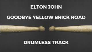 Elton John - Goodbye Yellow Brick Road (drumless)