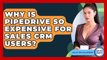 Why Is Pipedrive So Expensive For Sales CRM Users? - Sales Pro Blueprint
