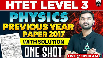 HTET Level 3 | HTET PGT Physics Previous Year Paper 2017 | HTET Level 3 Physics | HTET 2024