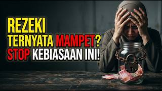 PANTAS SUSAH KAYA! Ternyata Kebiasaan Sepele Ini Yang Menutup Pintu Rezeki Kamu Selama Ini