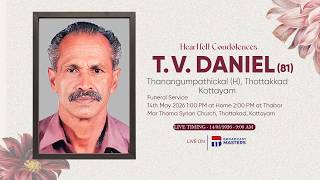 T. V. Daniel (81) - FUNERAL SERVICE | Thanangumpathickal (H), Thottakkad, Kottayam - LIVE Wealth