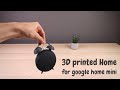 3D Printed Home for Google Home Mini (old clock from Thingiverse)