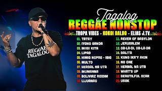 Tagalog Reggae Dance Medley ❤️ Chocolate Factory, Tropical Vibes, Otab Inalab ❤️ Reggae Music Mix