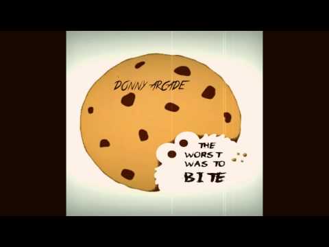 Donny Arcade - The Worst Was To Bite