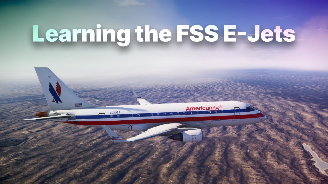 ERJ then CRJ • TLDW: Don't buy FSS E-Jets (yet) • ChasePlane