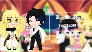 the villainess reverses the hourglass ||gcrv|| •RE-UPLOADED•